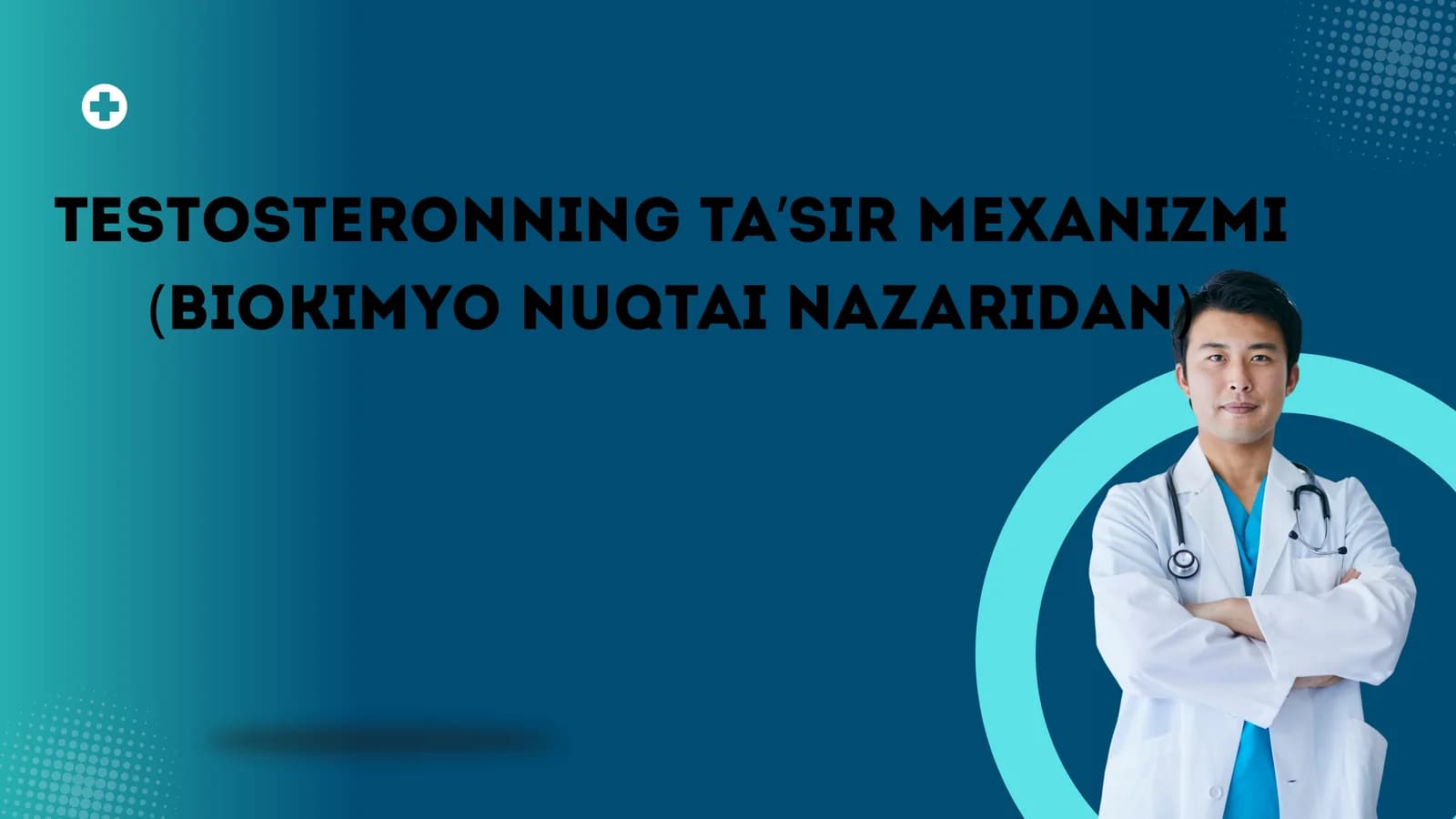 Testosteronning ta’sir mexanizmi (biokimyo nuqtai nazaridan)