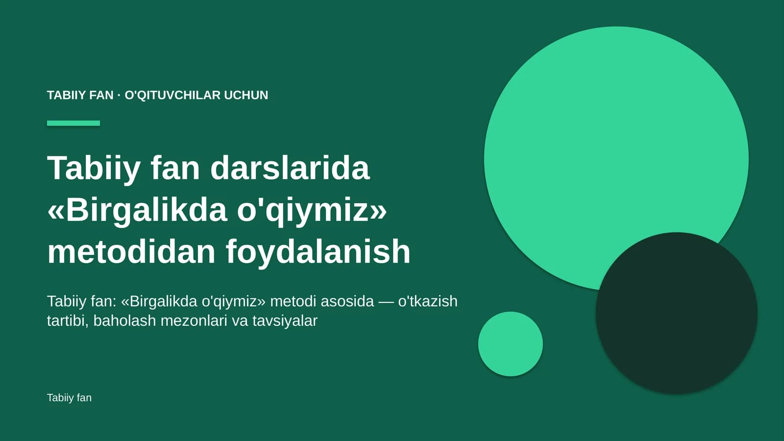 tabiiy fan darslarida birgalikda o'qiymiz metodidan foydalanish 2341
