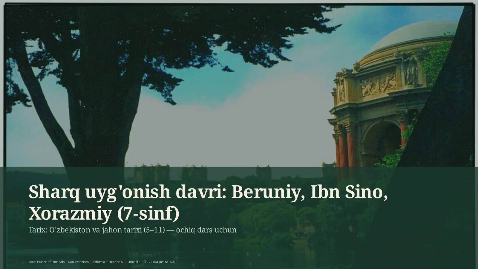 Sharq uyg'onish davri: Beruniy, Ibn Sino, Xorazmiy (7-sinf)