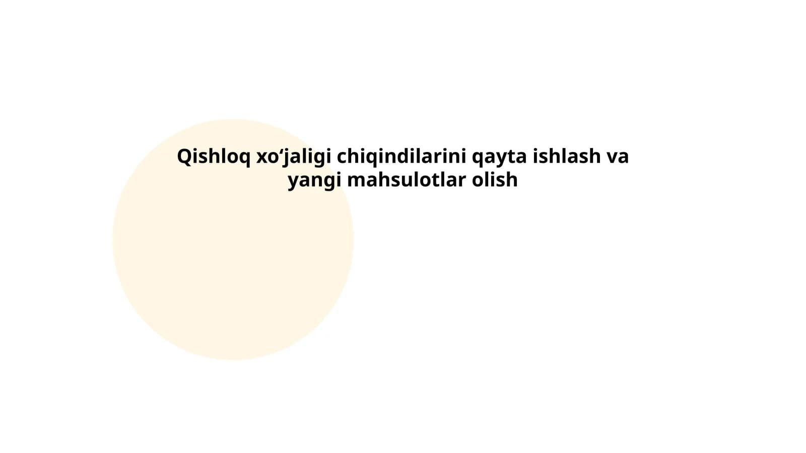 Qishloq xoʻjaligi chiqindilarini qayta ishlash va yangi mahsulotlar olish