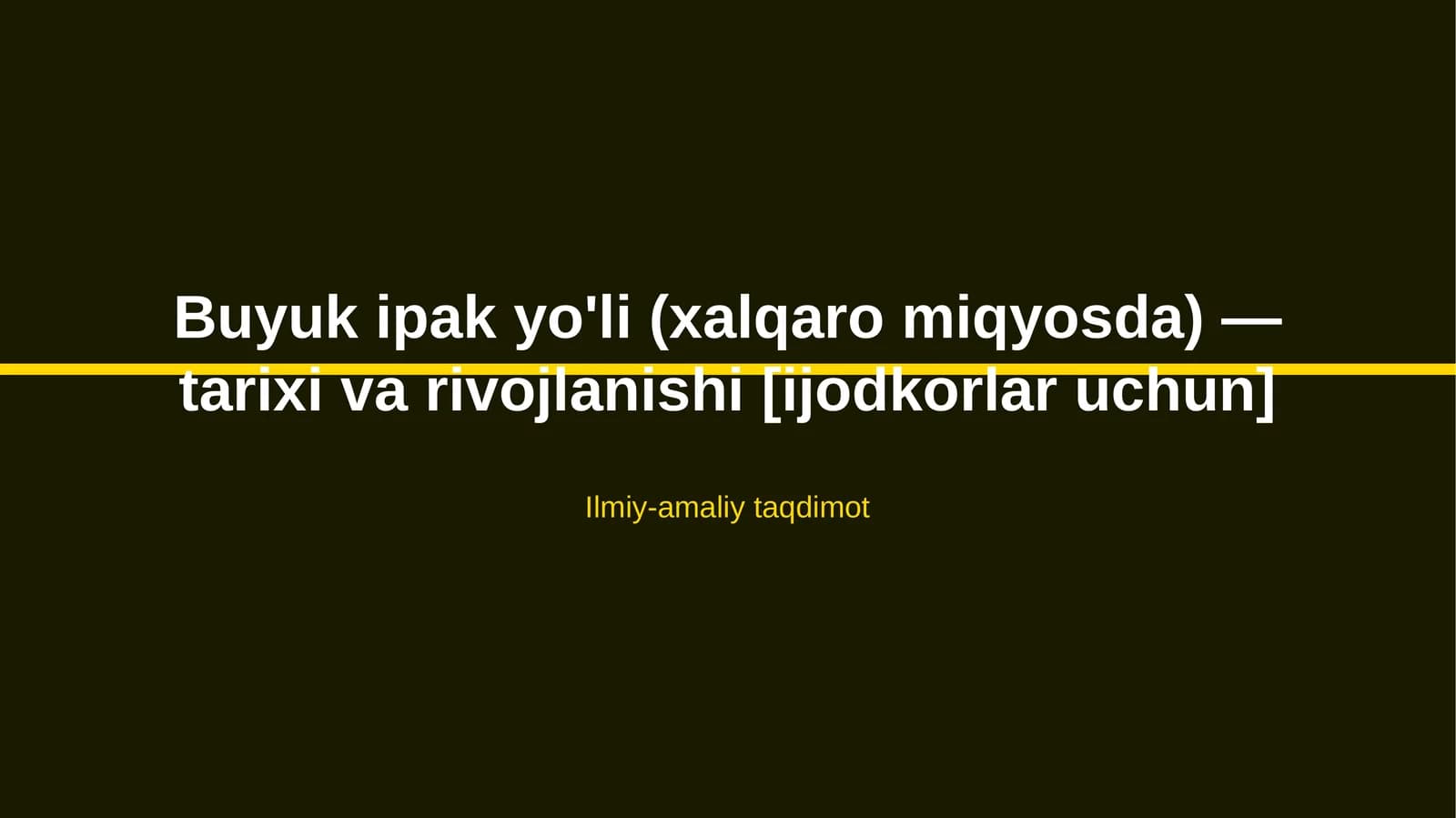 Buyuk ipak yo'li (xalqaro miqyosda) — tarixi va rivojlanishi [ijodkorlar uchun]