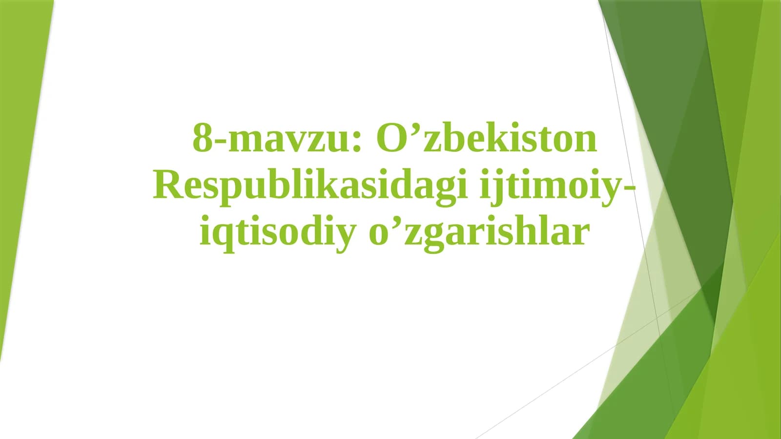O’zbekiston Respublikasidagiijtimoiy-iqtisodiyo’zgarishlar