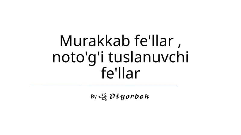 Murakkab fe'llar, noto'g'i tuslanuvchi fe'llar