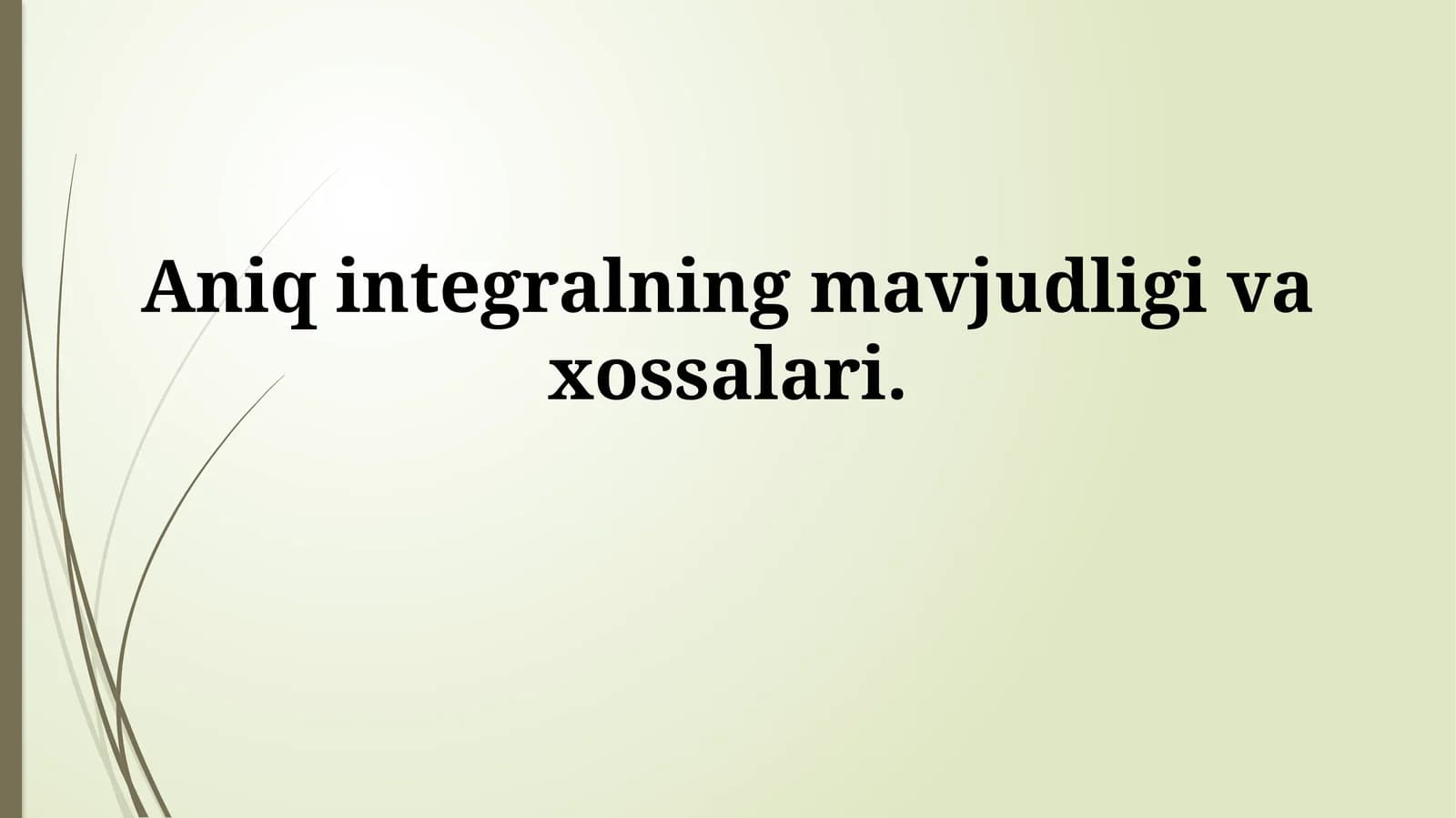 Aniq integralning xossalari