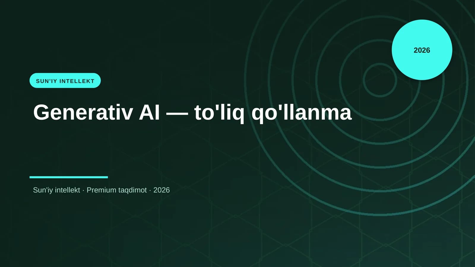 Generativ AI — to'liq qo'llanma
