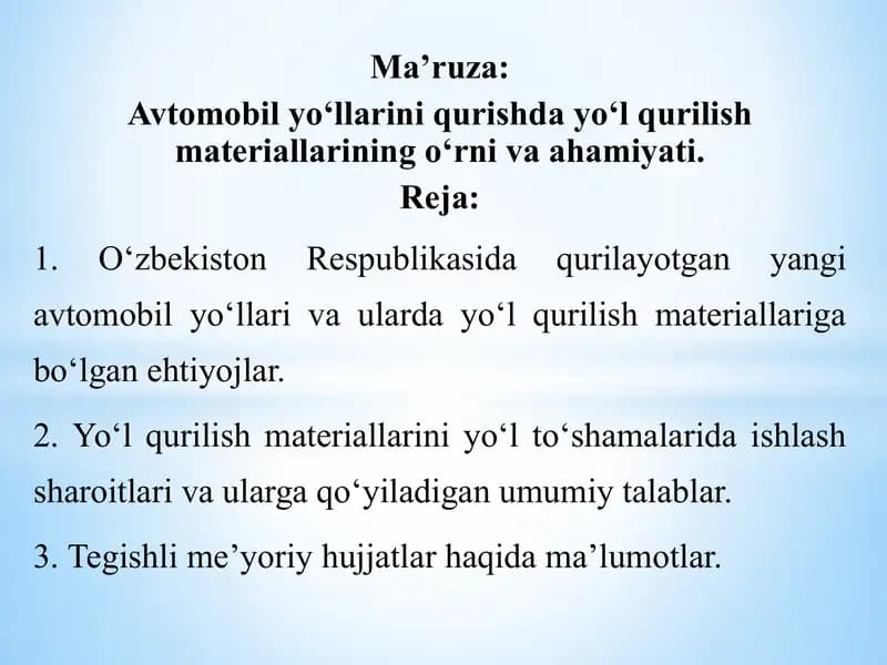 Avtomobil yoʻllarini qurishda yoʻl qurilish materiallarining oʻrni va ahamiyati