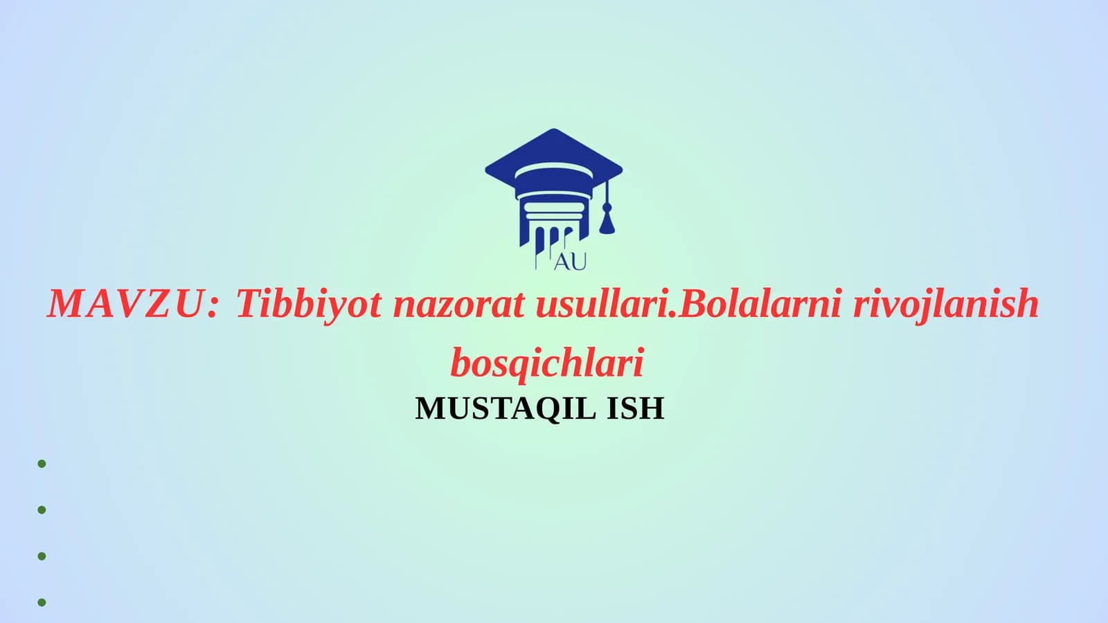 Tibbiyotnazoratusullari.Bolalarnirivojlanish bosqichlari