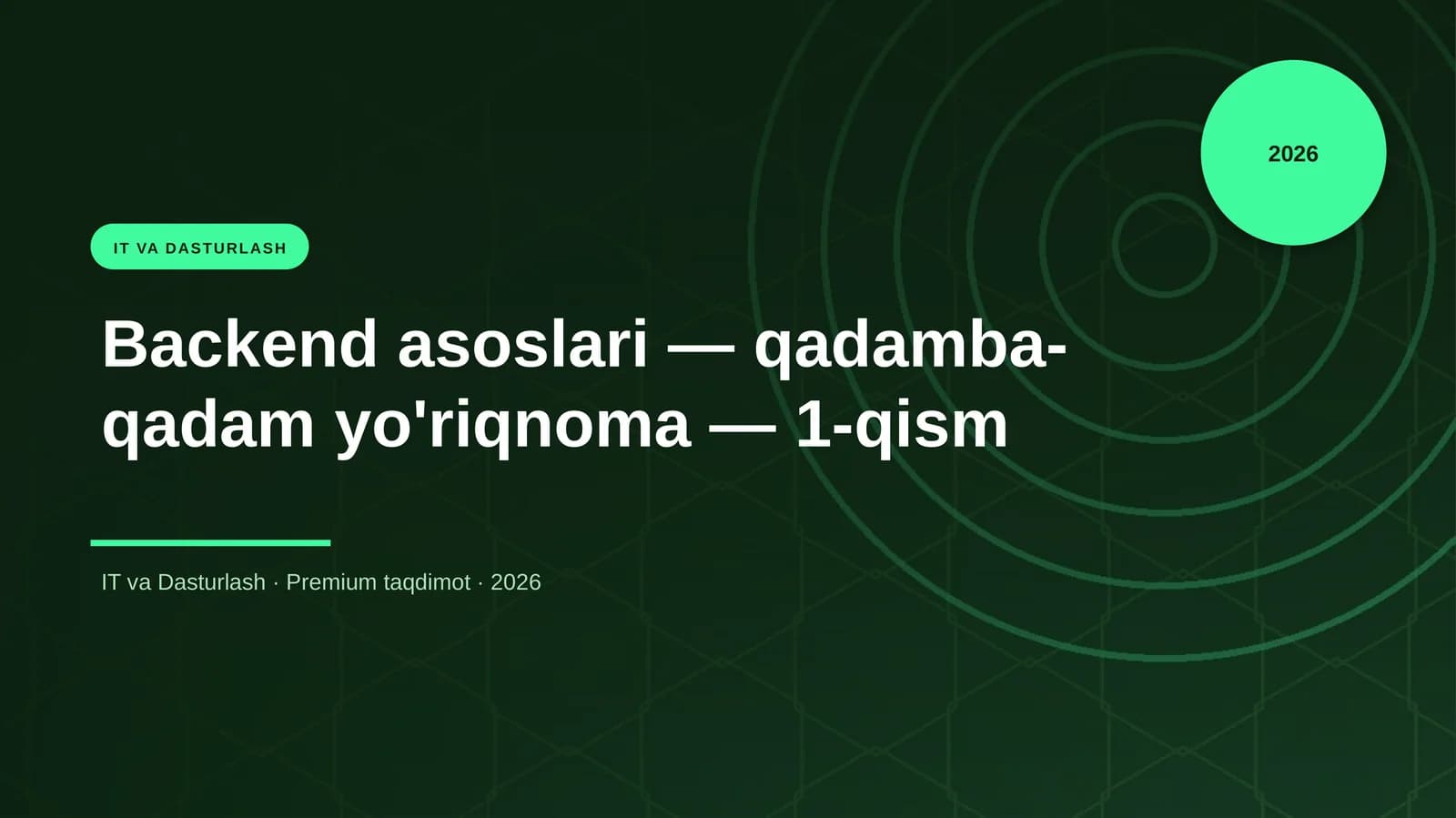 Backend asoslari — qadamba-qadam yo'riqnoma — 1-qism