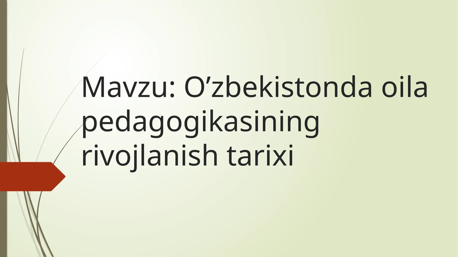 O’zbekistonda oila pedagogikasining rivojlanishi tarixi