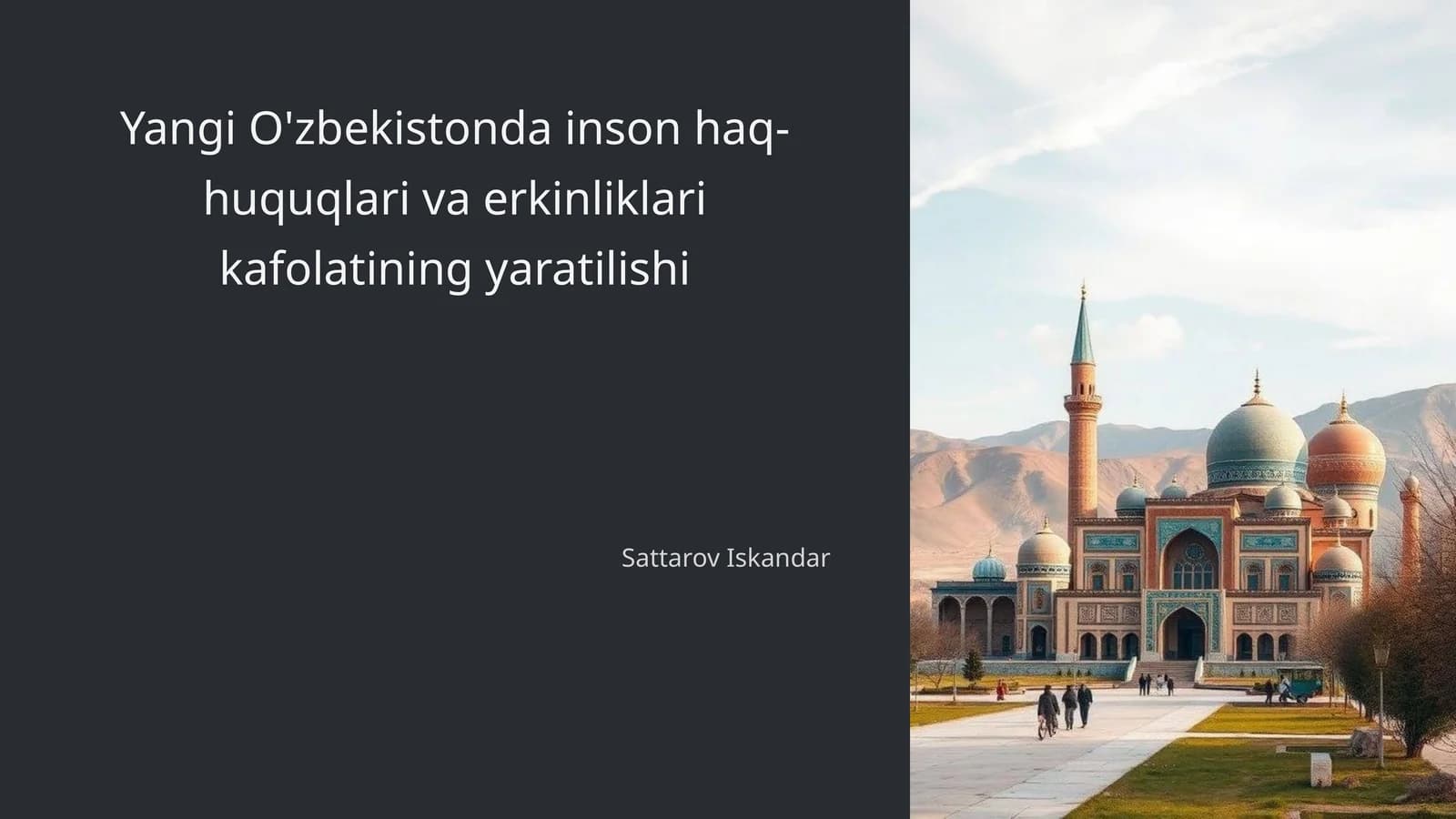 Yangi O'zbekistonda inson haq-huquqlari va erkinliklari kafolatining yaratilishi