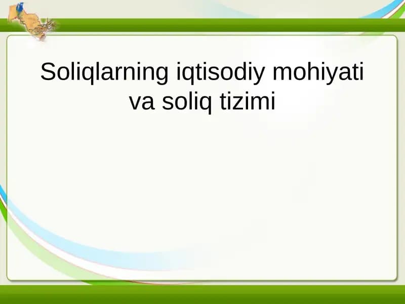 Soliqlarning iqtisodiy mohiyati va soliq tizimi