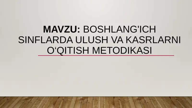 Ulush vakasrlarni o'qitish metodikasi