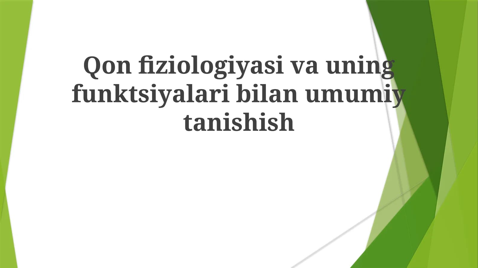 Qon fiziologiyasi va uning funksiyalari bilan umumiy tanishish