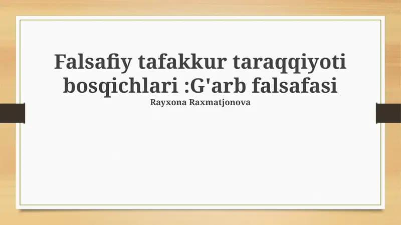 Falsafiy tafakkur taraqqiyoti bosqichlari:G'arb falsafasi