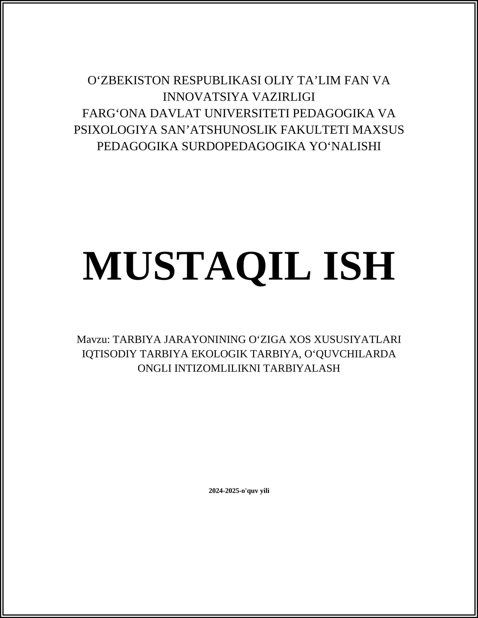 TARBIYA JARAYONINING OʻZIGA XOS XUSUSIYATLARI IQTISODIY TARBIYA EKOLOGIK TARBIYA, OʻQUVCHILARDA ONGLI INTIZOMLILIKNI TARBIYALASH