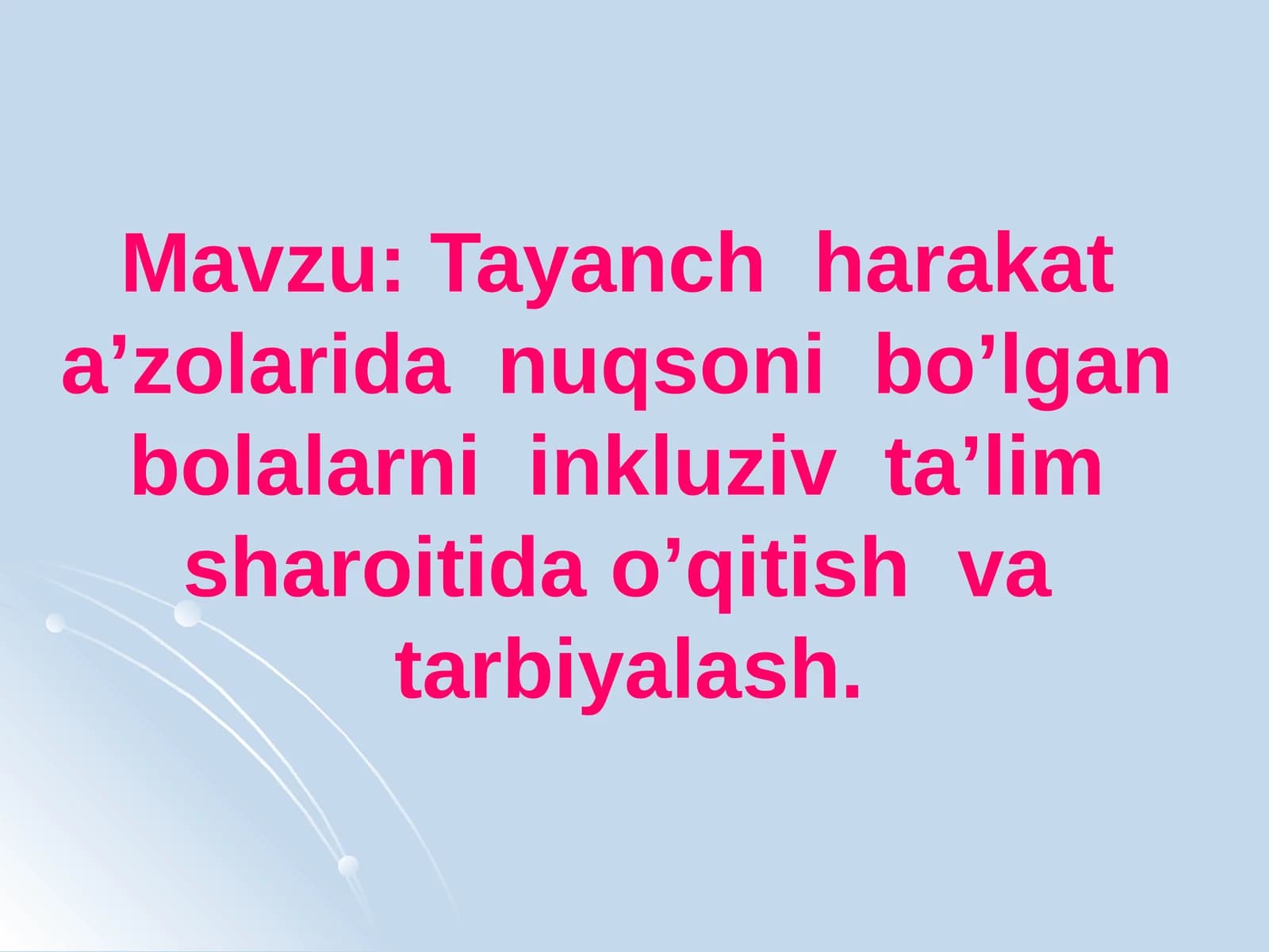 Tayanchharakata’zolaridanuqsonibo’lganbolalarniinkluzivta’limsharoitidao’qitishvatarbiyalash