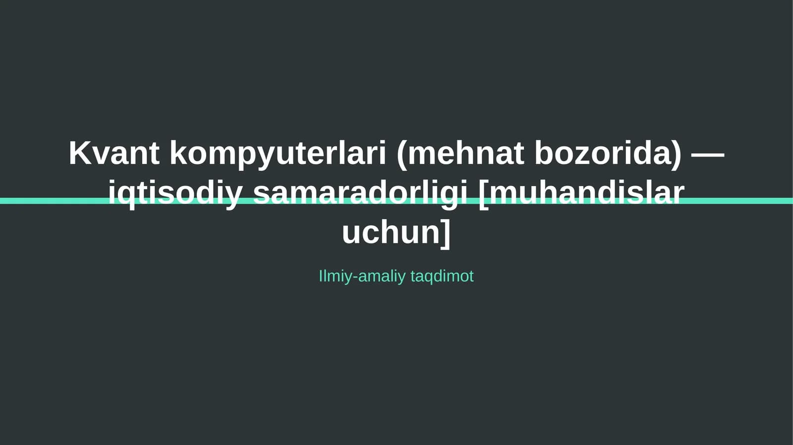 Kvant kompyuterlari (mehnat bozorida) — iqtisodiy samaradorligi [muhandislar uchun]