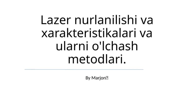 Lazer nurlanilishi va xarakteristikalari va ularni o'lchash metodlari