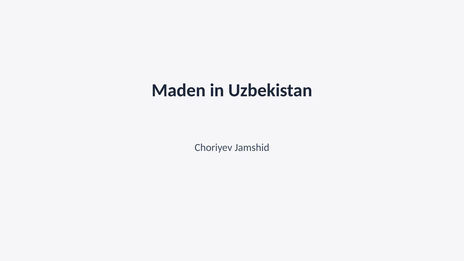 Maden in Uzbekistan
