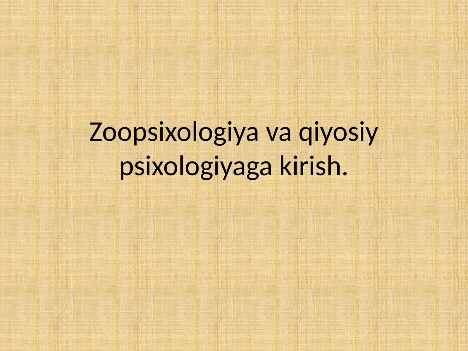Zoopsixologiya va qiyosiy psixologiyaga kirish.