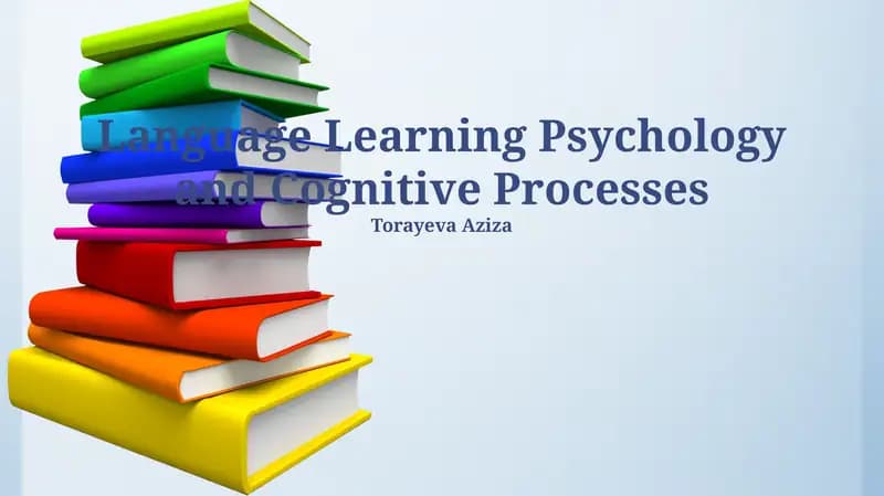 Language Learning Psychology and Cognitive Processes