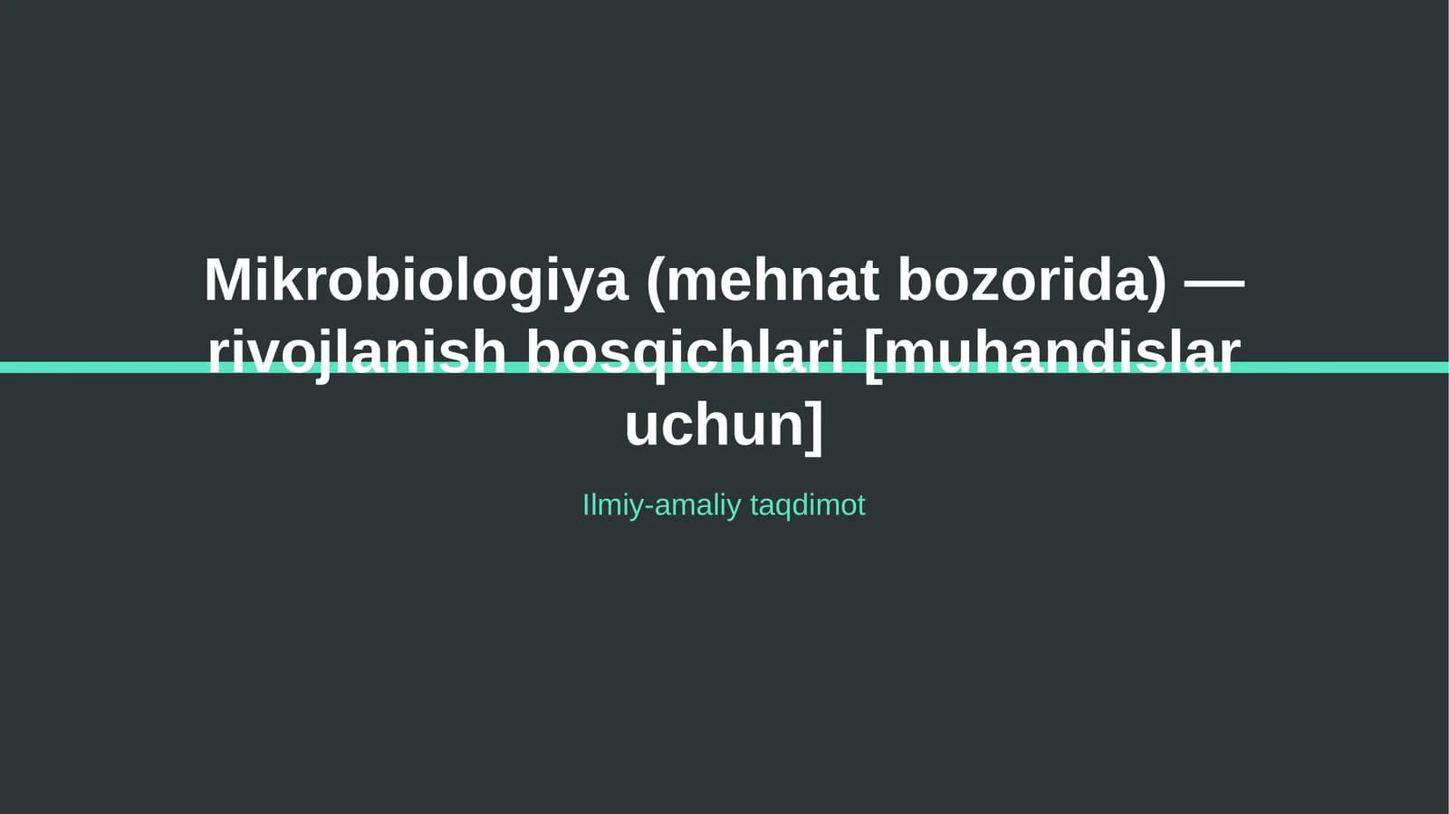 Mikrobiologiya (mehnat bozorida) — rivojlanish bosqichlari [muhandislar uchun]