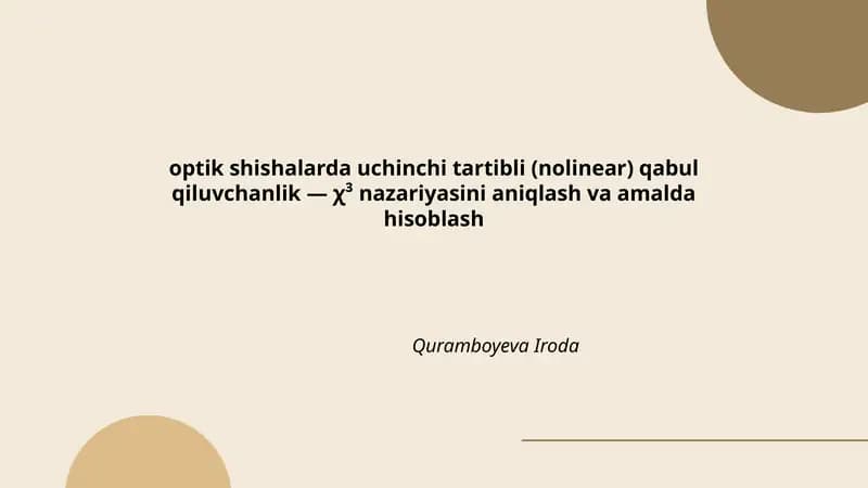 optik shishalarda uchinchi tartibli (nolinear) qabul qiluvchanlik — χ³ nazariyasini aniqlash va amalda hisoblash