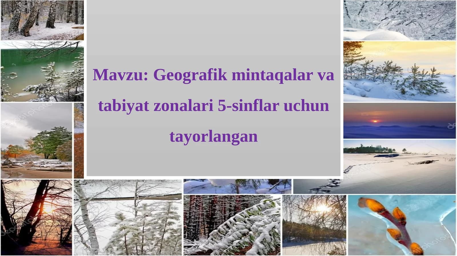 Geografik mintaqalar va tabiyat zonalari 5-sinflar uchun tayorlangan