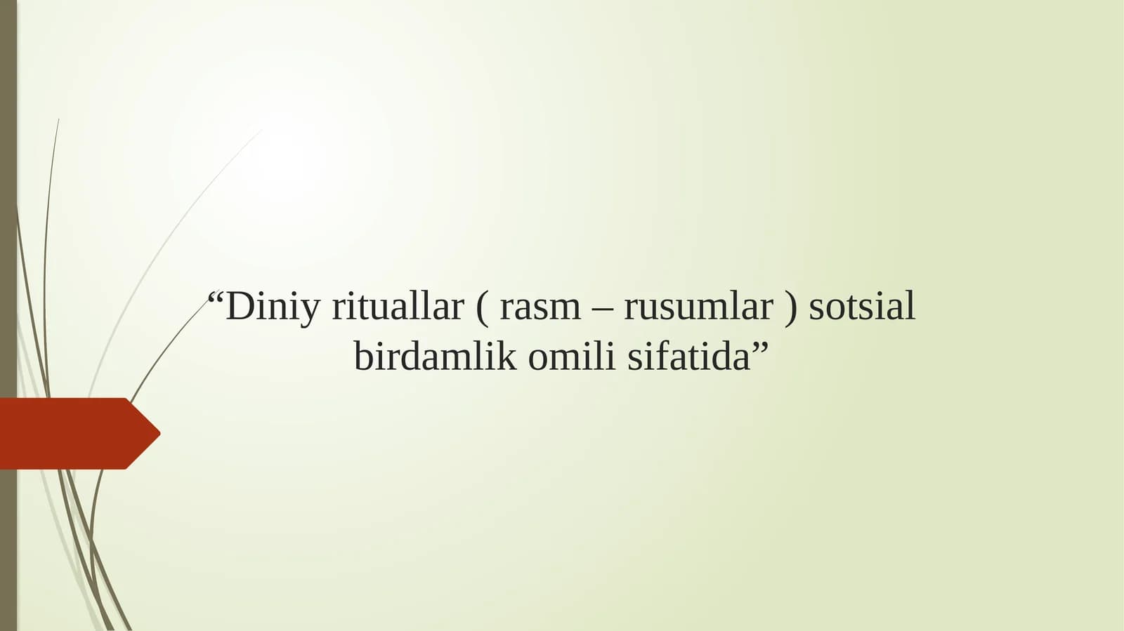 Diniy rituallar ( rasm – rusumlar ) sotsial birdamlik omili sifatida