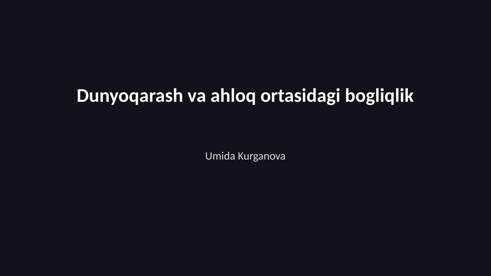 Dunyoqarash va ahloq ortasidagi bogliqlik