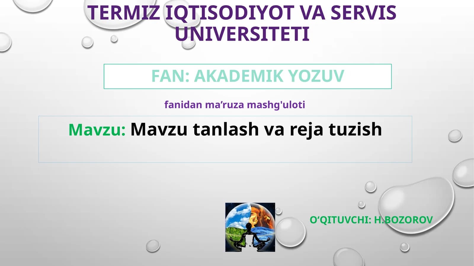 TERMIZ IQTISODIYOT VA SERVIS UNIVERSITETI Fan: AKADEMIK YOZUV fanidanma’ruzamashg'uloti