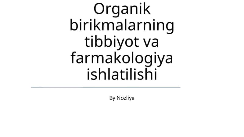 Organik birikmalarning tibbiyot va farmakologiya ishlatilishi