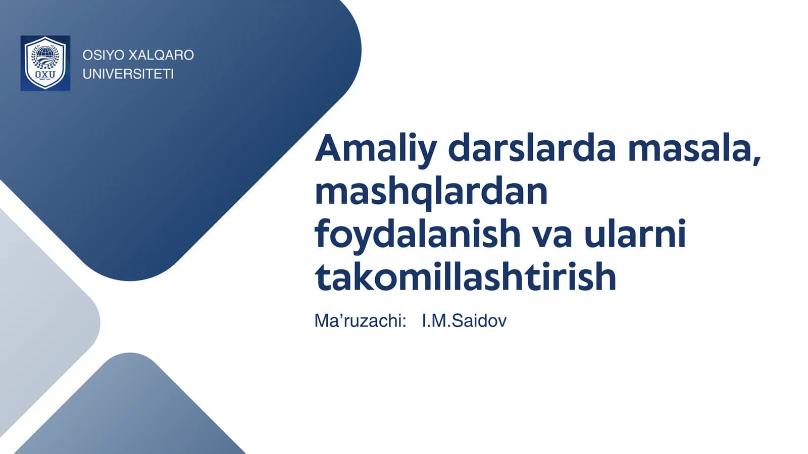 Amaliy darslarda masala, mashqlardan foydalanish va ularni takomillashtirish