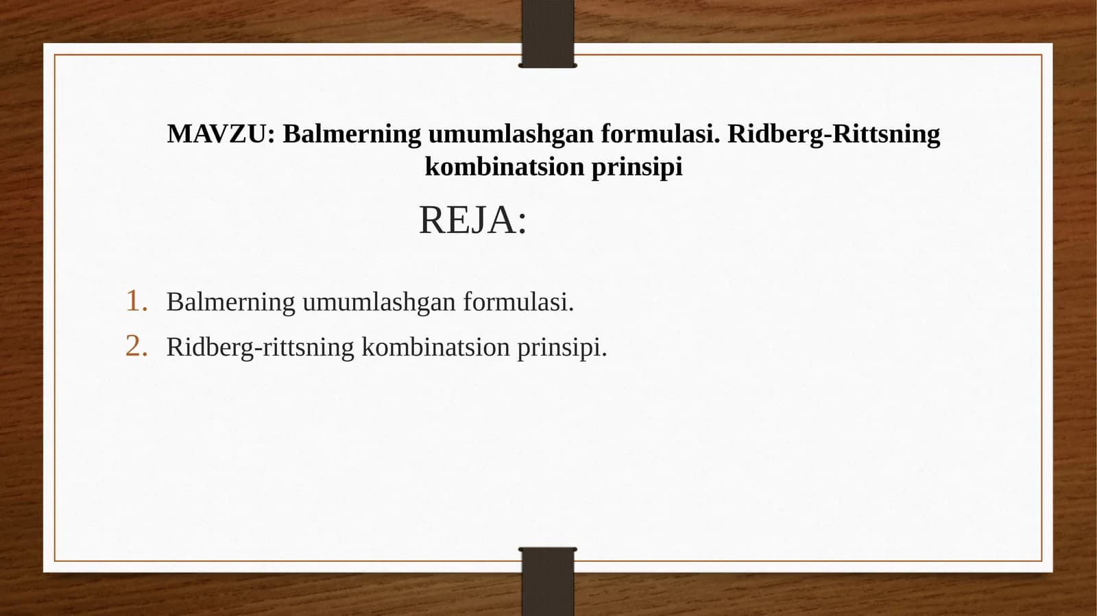 MAVZU:Balmerningumumlashganformulasi.Ridberg-Rittsningkombinatsionprinsipi