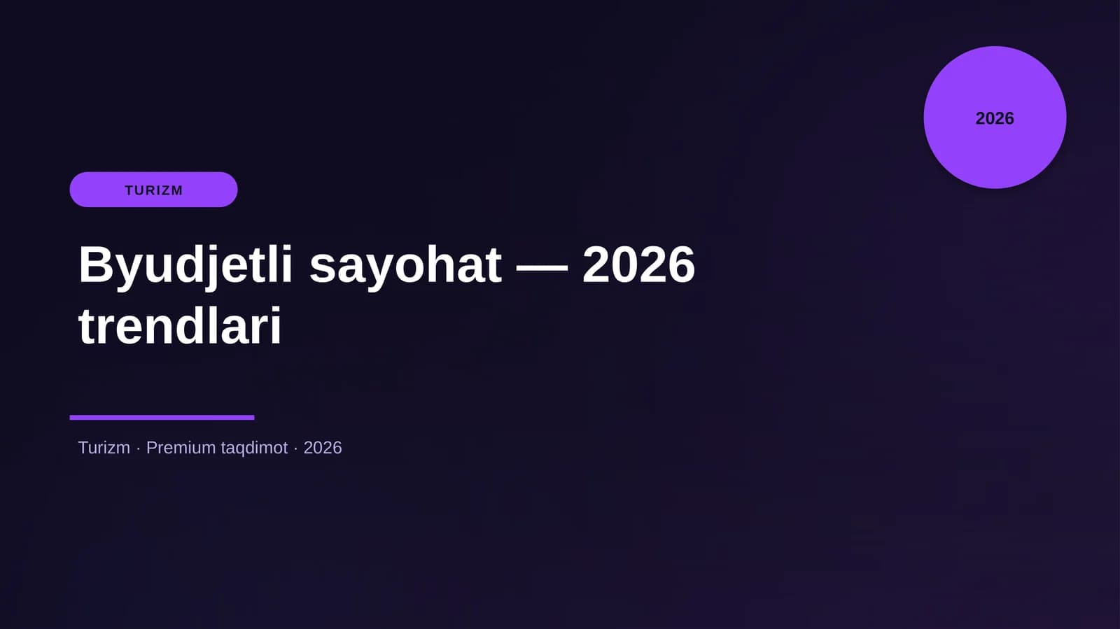Byudjetli sayohat — 2026 trendlari