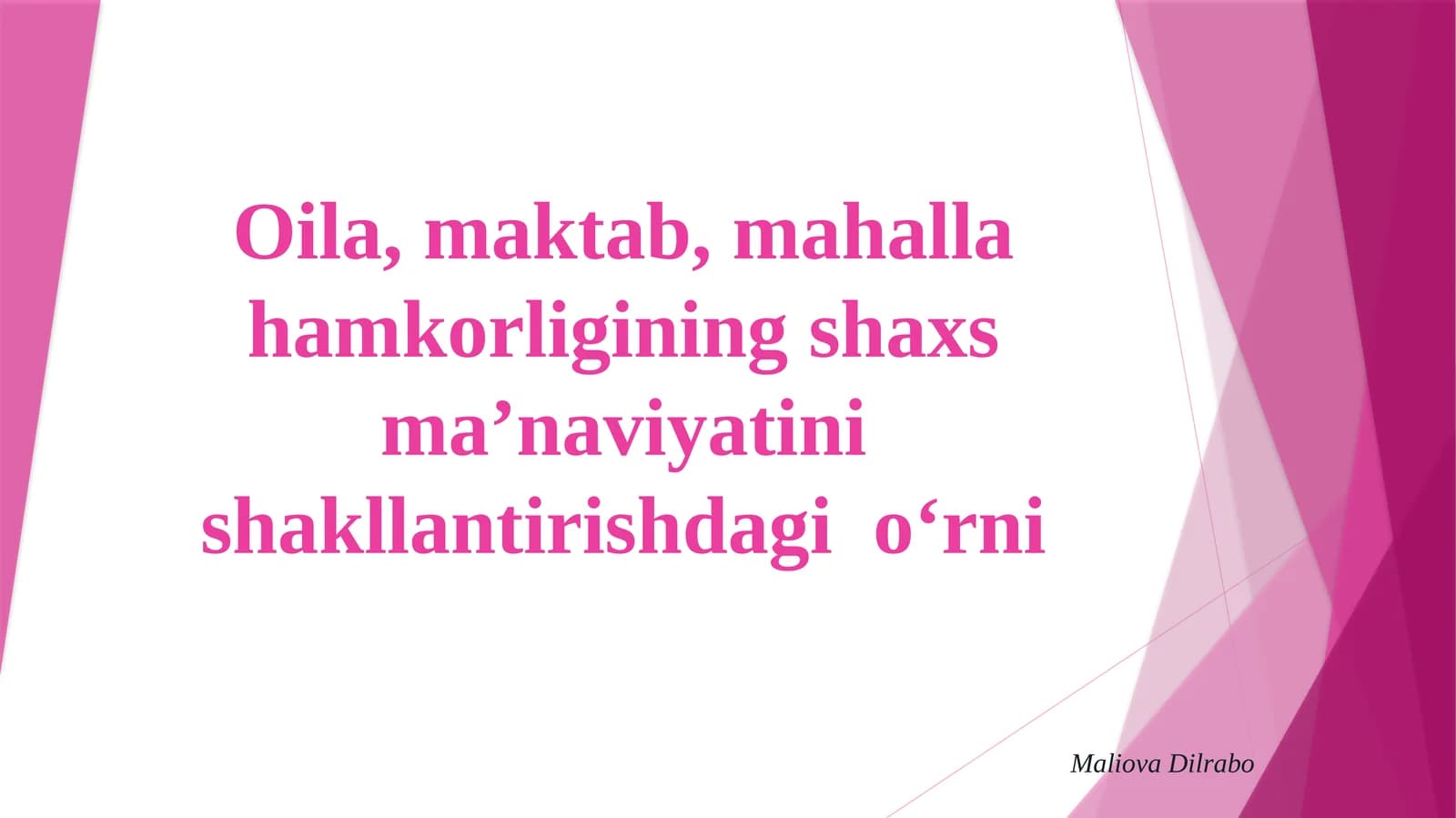 Oila, maktab, mahalla hamkorligining shaxs ma’naviyatini shakllantirishdagi o‘rni