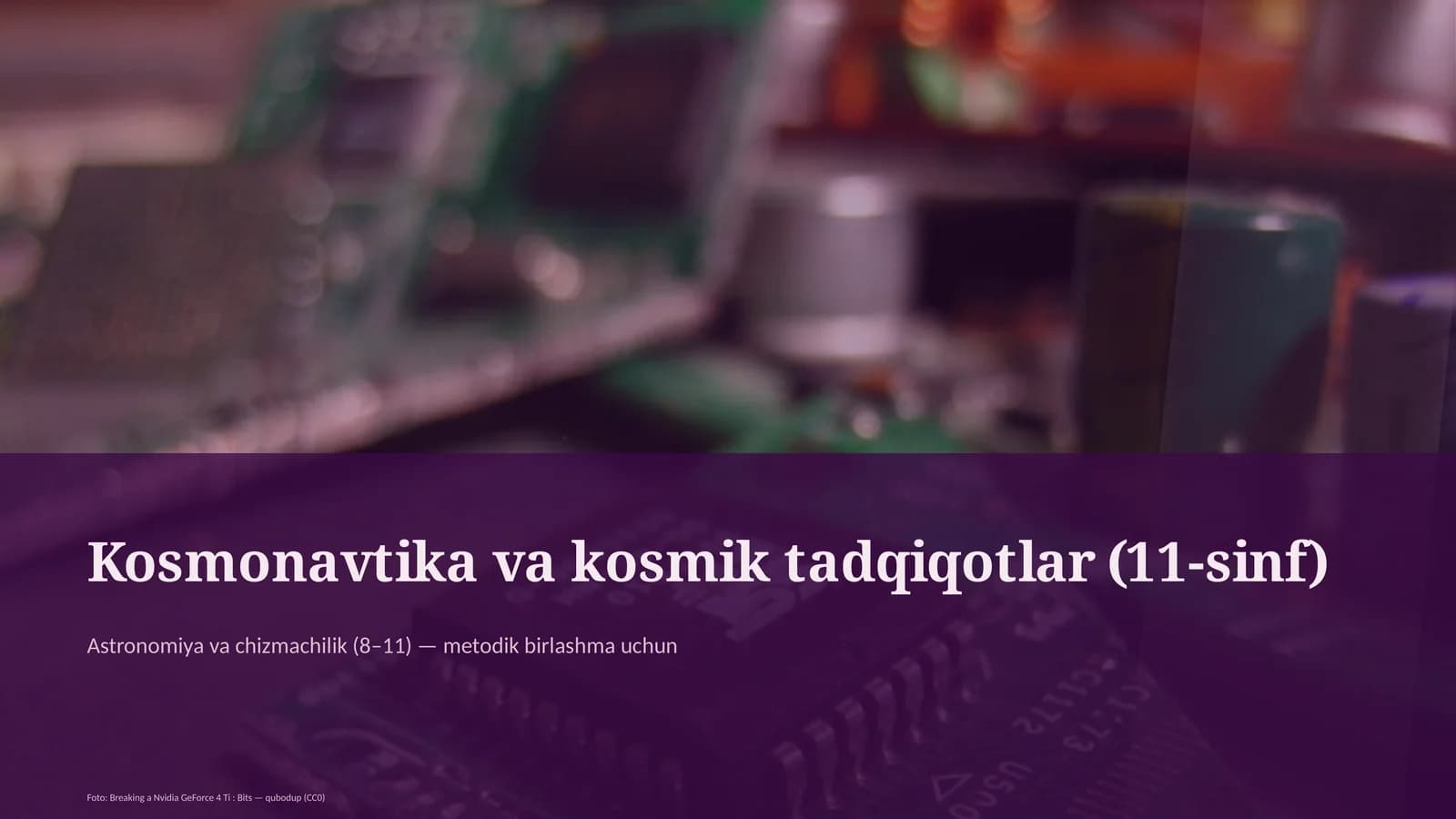 Kosmonavtika va kosmik tadqiqotlar (11-sinf)