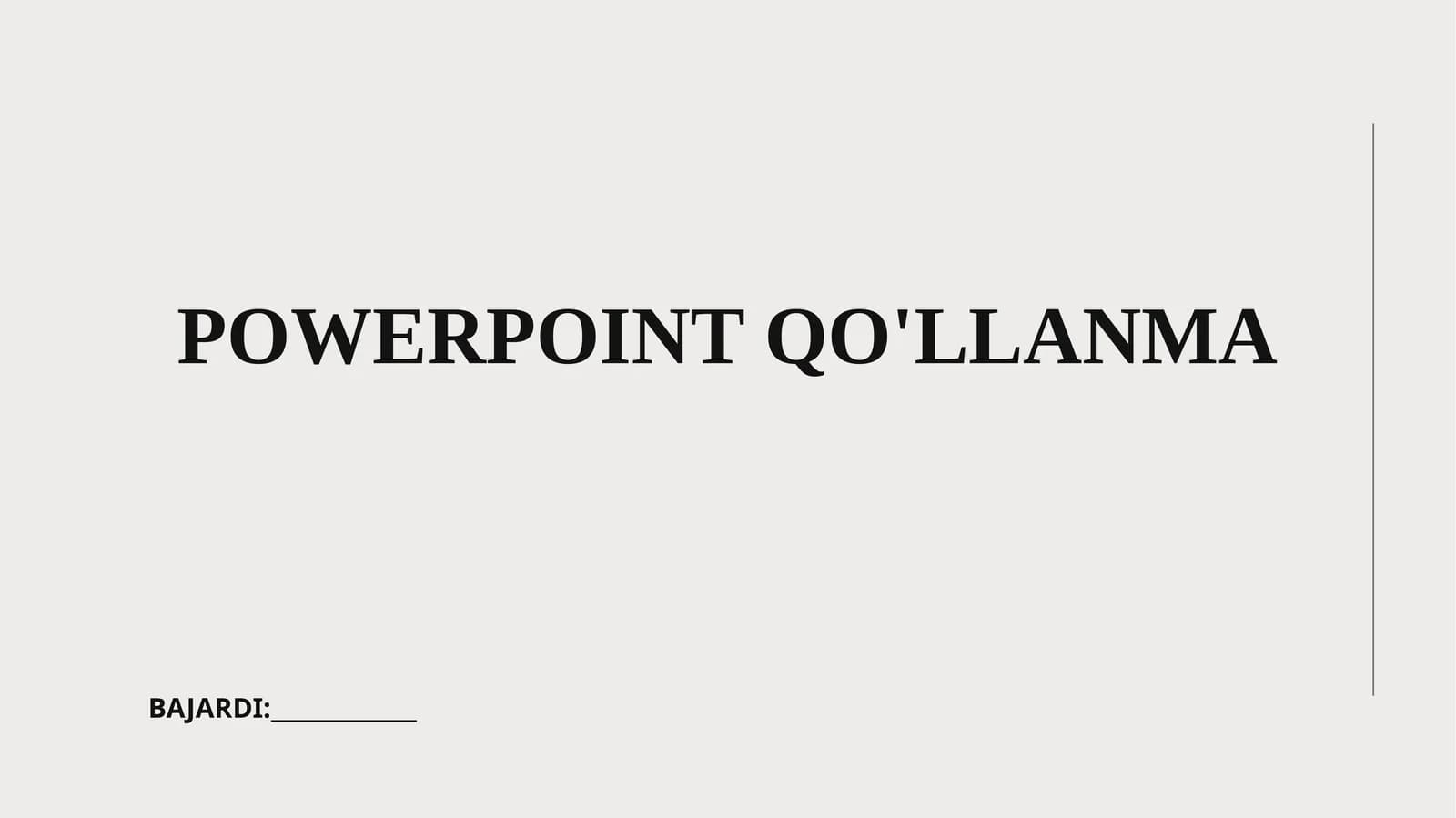 POWERPOINT QO'LLANMA