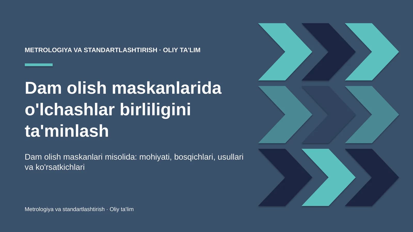 Dam olish maskanlarida o'lchashlar birliligini ta'minlash