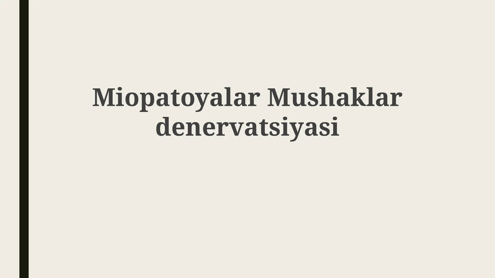 Miopatiyalar va Muskul Denervatsiyasi