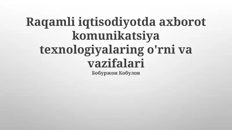 Axborot-kommunikatsiya texnologiyalari (AKT) iqtisodiy o'sish va o'zgarishlarning drayveri sifatida