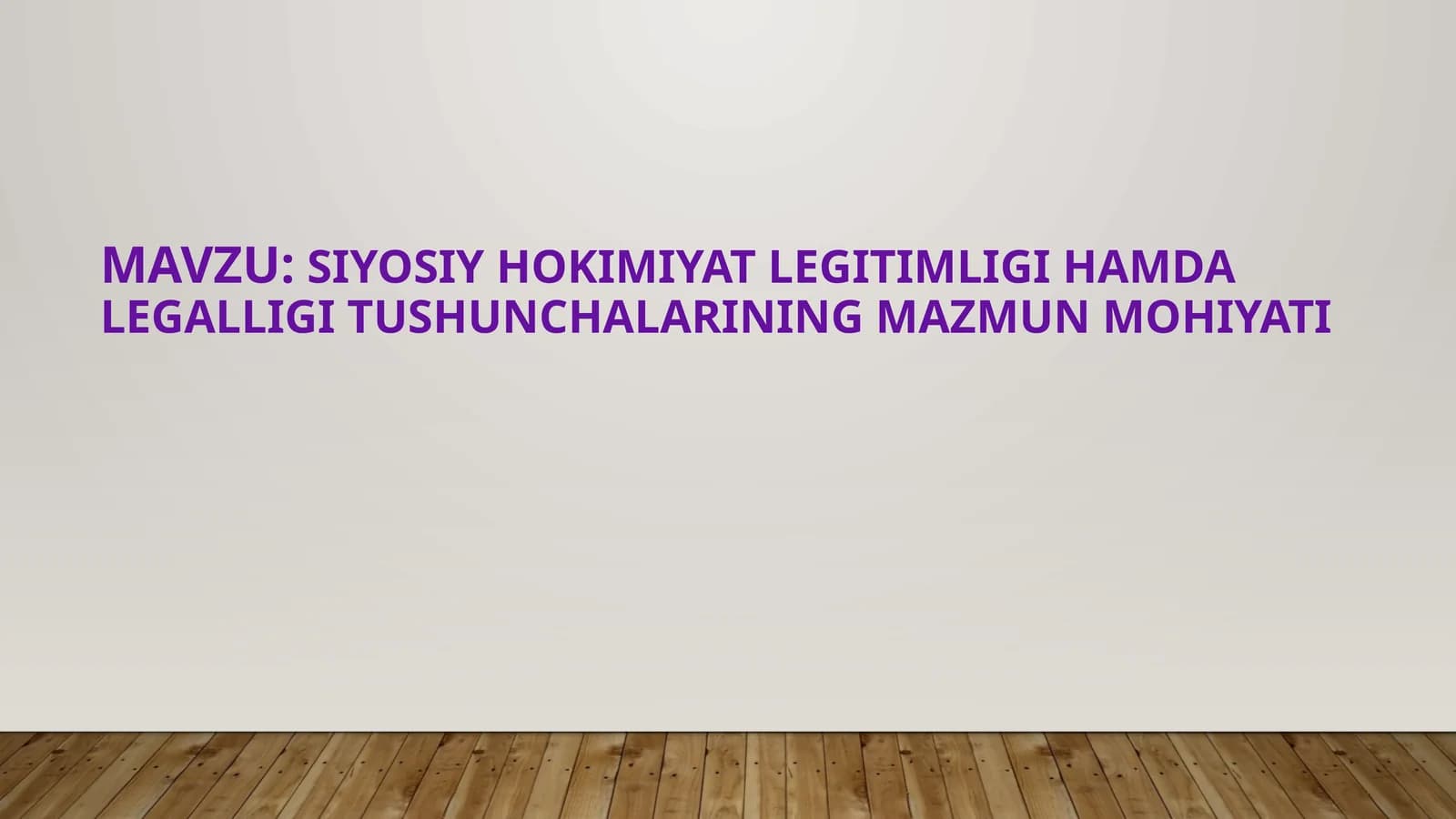 siyosiy hokimiyat legitimligi hamda legalligi tushunchalarining mazmun mohiyati