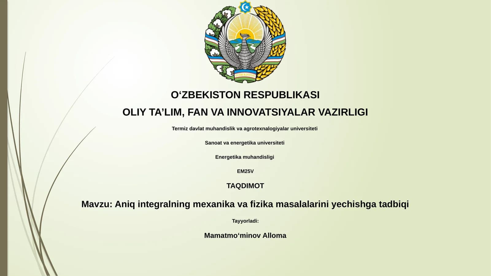 Aniq integralning mexanika va fizika masalalarini yechishga tadbiqi