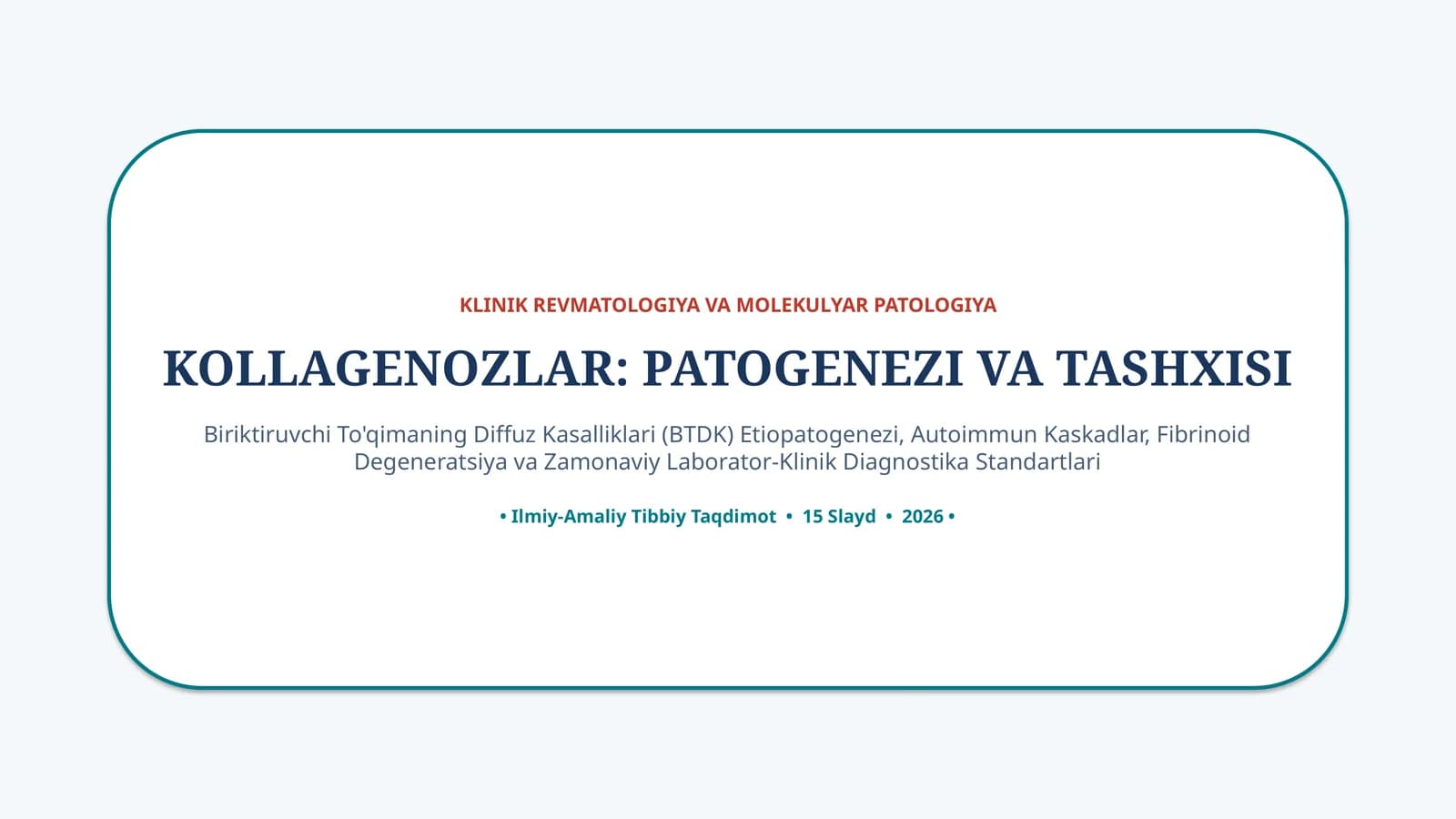 Kollagenozlar: patogenezi va tashxisi — 15 slayd