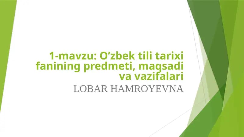 O’zbek til tarixi fanining predmeti, maqsadi va vazifalari