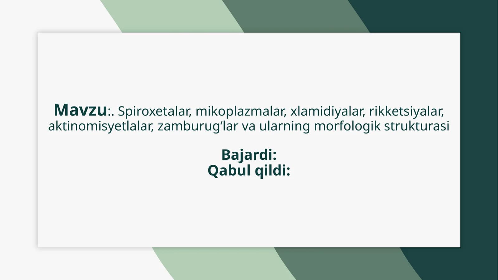 :. Spiroxetalar, mikoplazmalar, xlamidiyalar, rikketsiyalar, aktinomisyetlalar, zamburug‘lar va ularning morfologik strukturasi