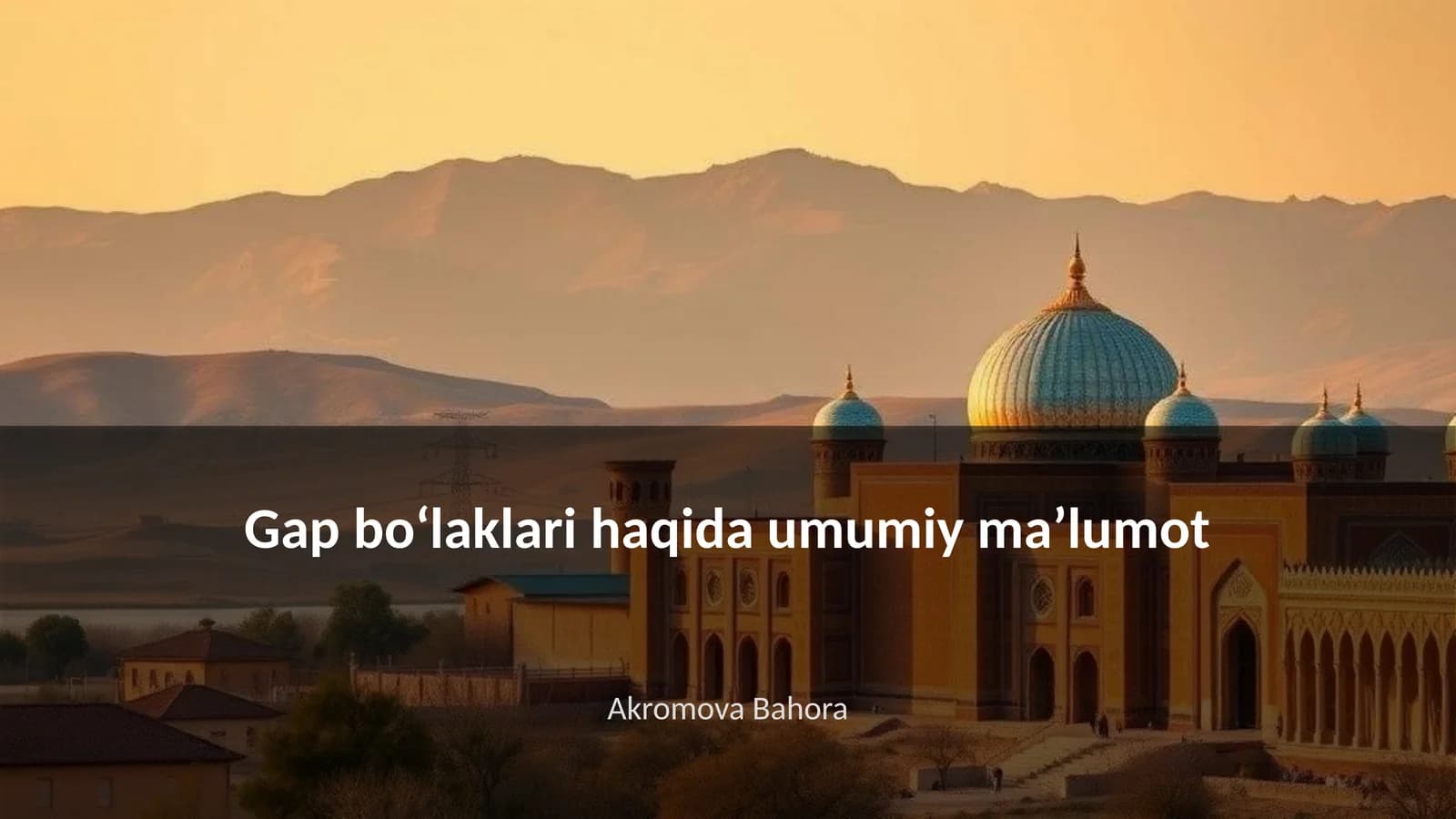 Gap boʻlaklari haqida umumiy maʼlumot