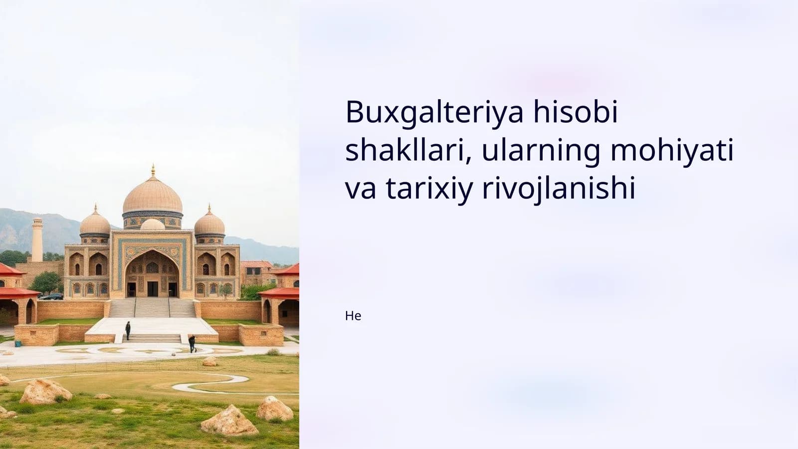 Buxgalteriya hisobi shakllari, ularning mohiyati va tarixiy rivojlanishi