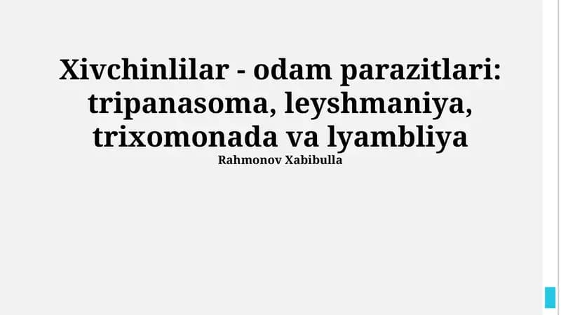 Xivchinlilar - odam parazitlari: tripanasoma, leyshmaniya, trixomonada va lyambliya