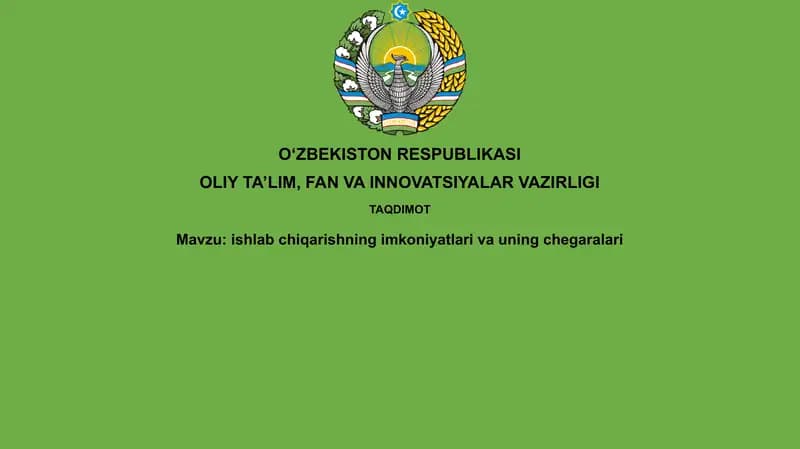 Ishlab chiqarishning imkoniyatlari va uning chegaralari